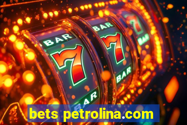 bets petrolina.com